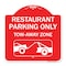 Signmission Restaurant Parking Tow-Away Zone W/ Car Tow Graphic Heavy-Gauge Alum Sign, 18" x 18", RW-1818-22978 A-DES-RW-1818-22978 - alternate 1